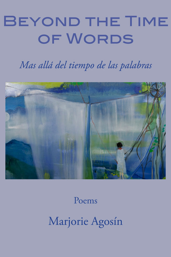 Beyond the Time of Words/Más allá del tiempo de las palabras by Marjorie Agosín