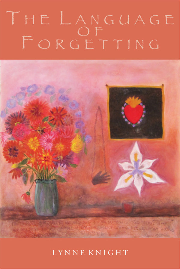 The Language of Forgetting by Lynne Knight