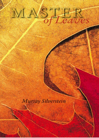 Master of Leaves by Murray Silverstein