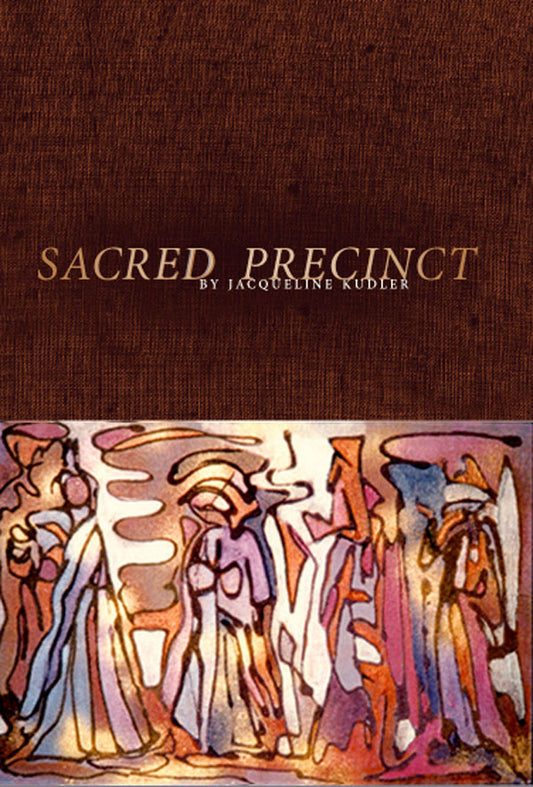 Sacred Precinct by Jacqueline Kudler